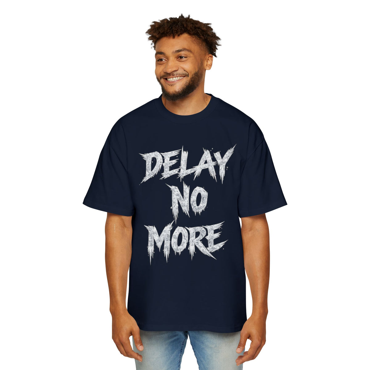 Premium Tee — Delay No More 不再拖延