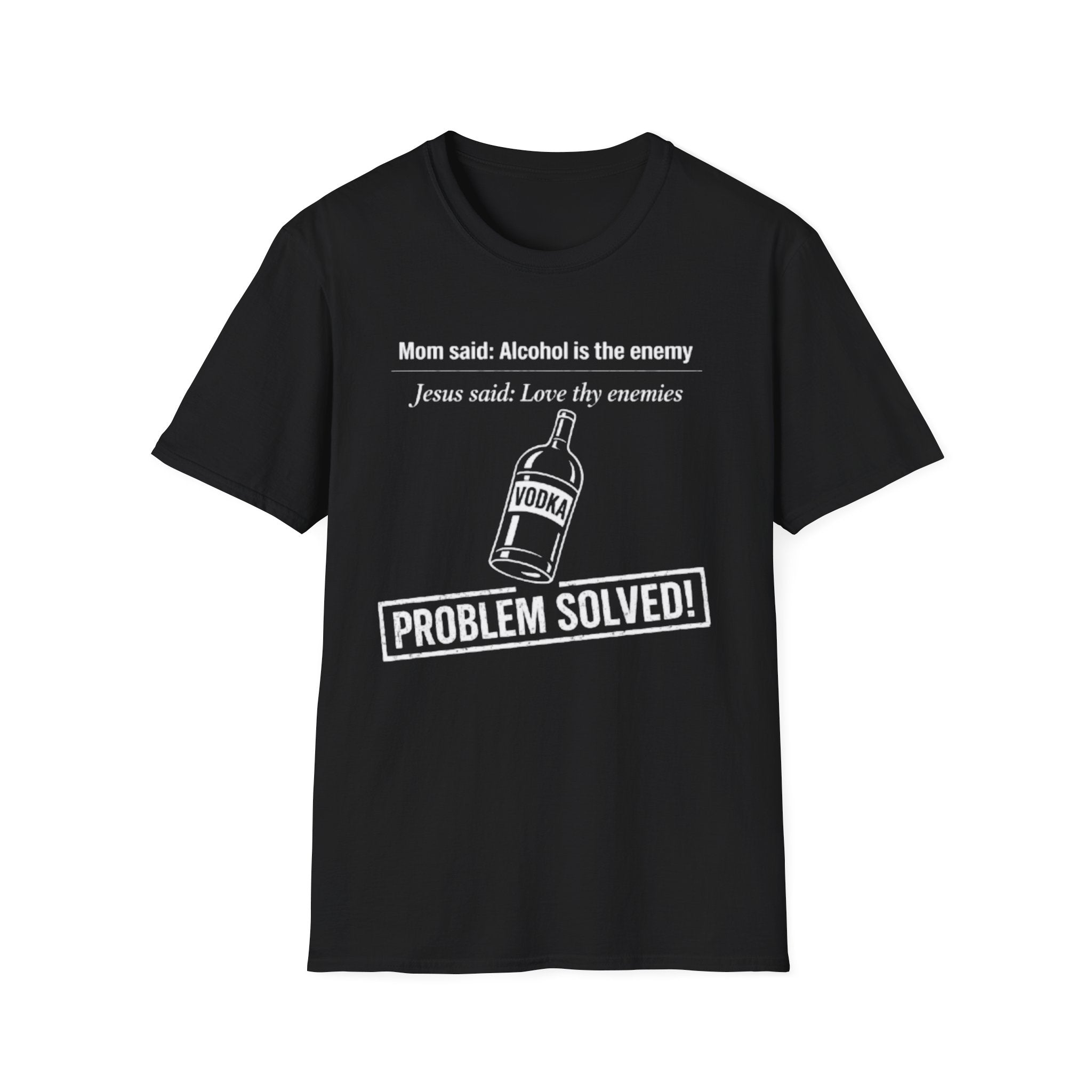 Alcohol is the Enemy T Shirt