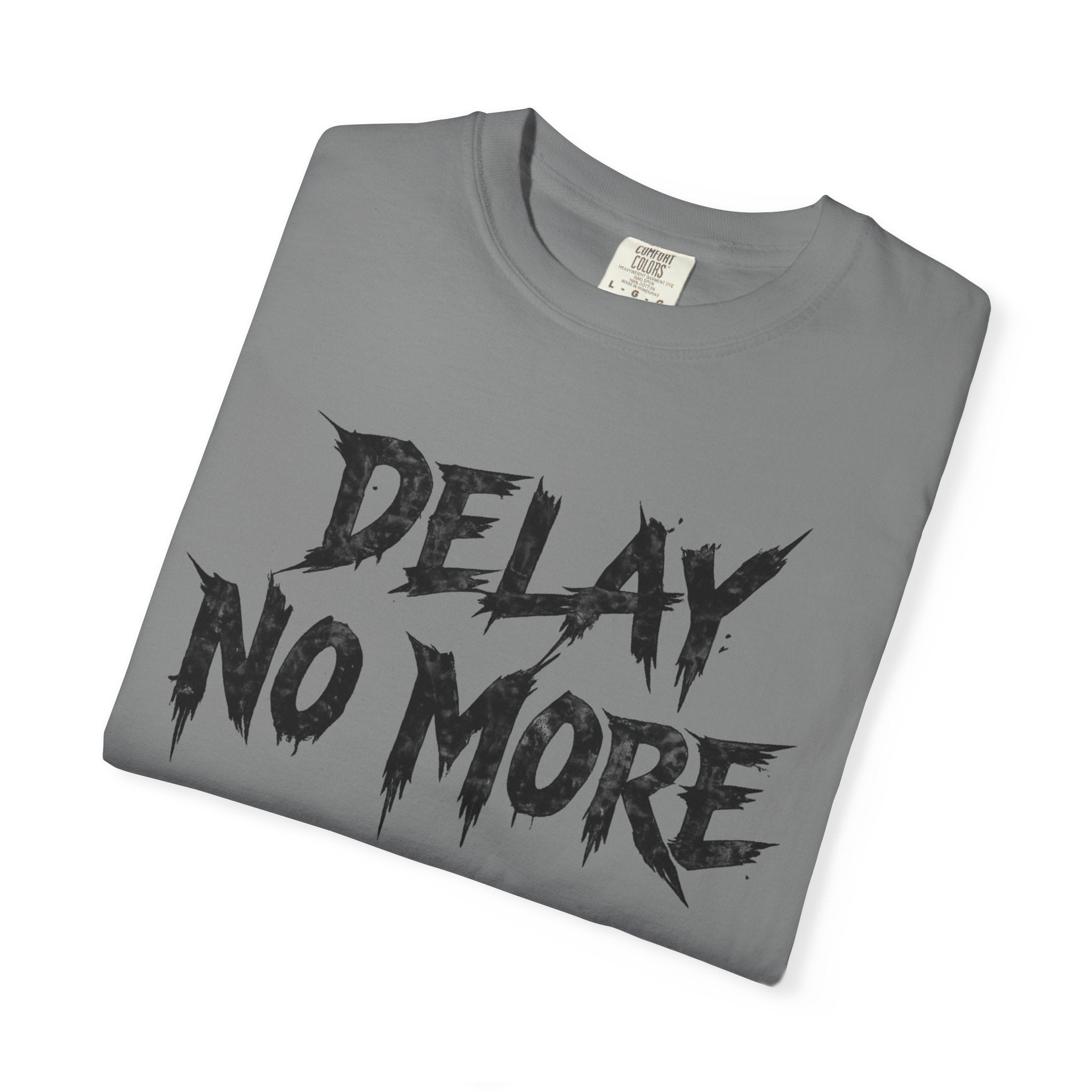 Graphic Tee – Delay No More 不再拖延