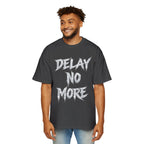 Premium Tee — Delay No More 不再拖延