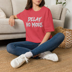 Summer Tee — Delay No More 不再拖延