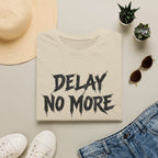 Delay No More 不再拖延 T-Shirt