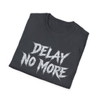 Delay No More 不再拖延 T-Shirt