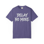 Graphic Tee — Delay No More 不再拖延
