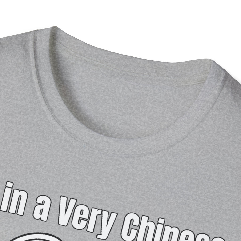 I'm in a very Chinese Time of My Life T Shirt