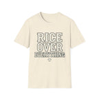 Rice Over Everything T Shirt