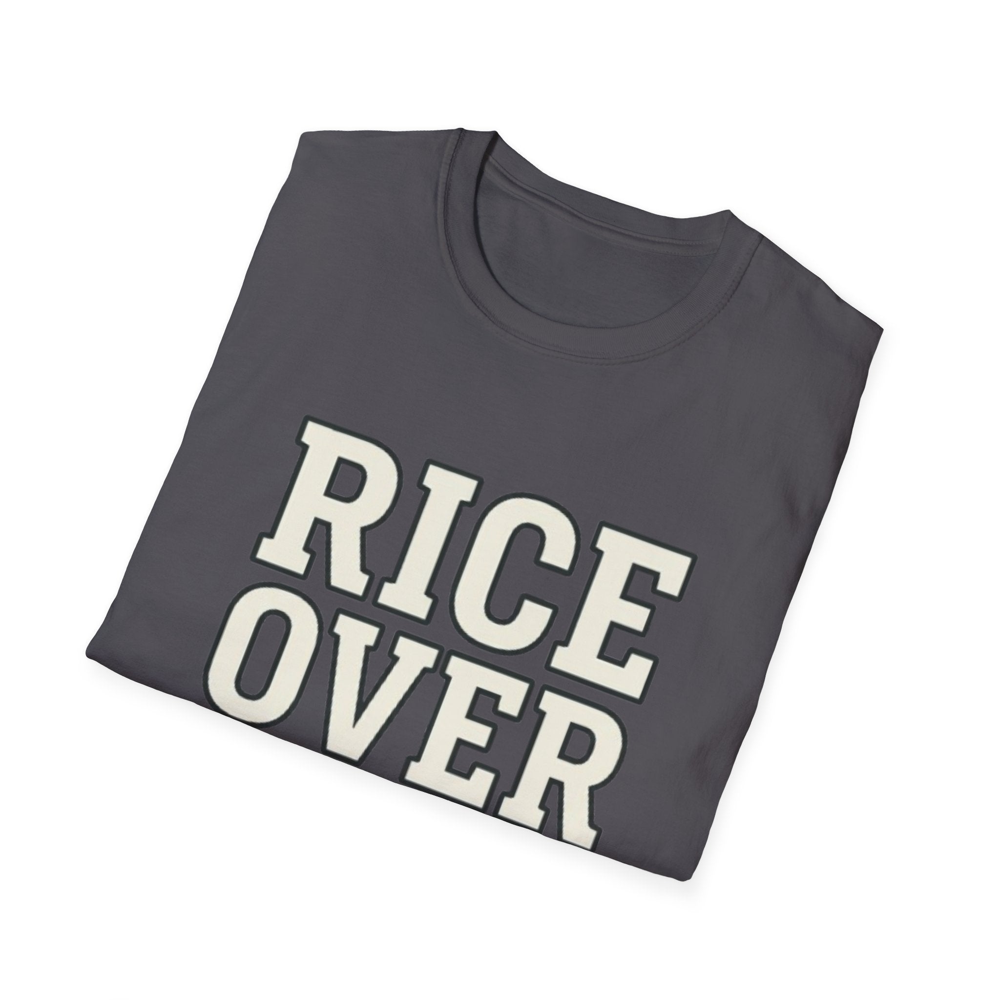 Rice Over Everything T Shirt