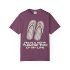 Graphic Tee — I'm in a very Chinese Time of My Life