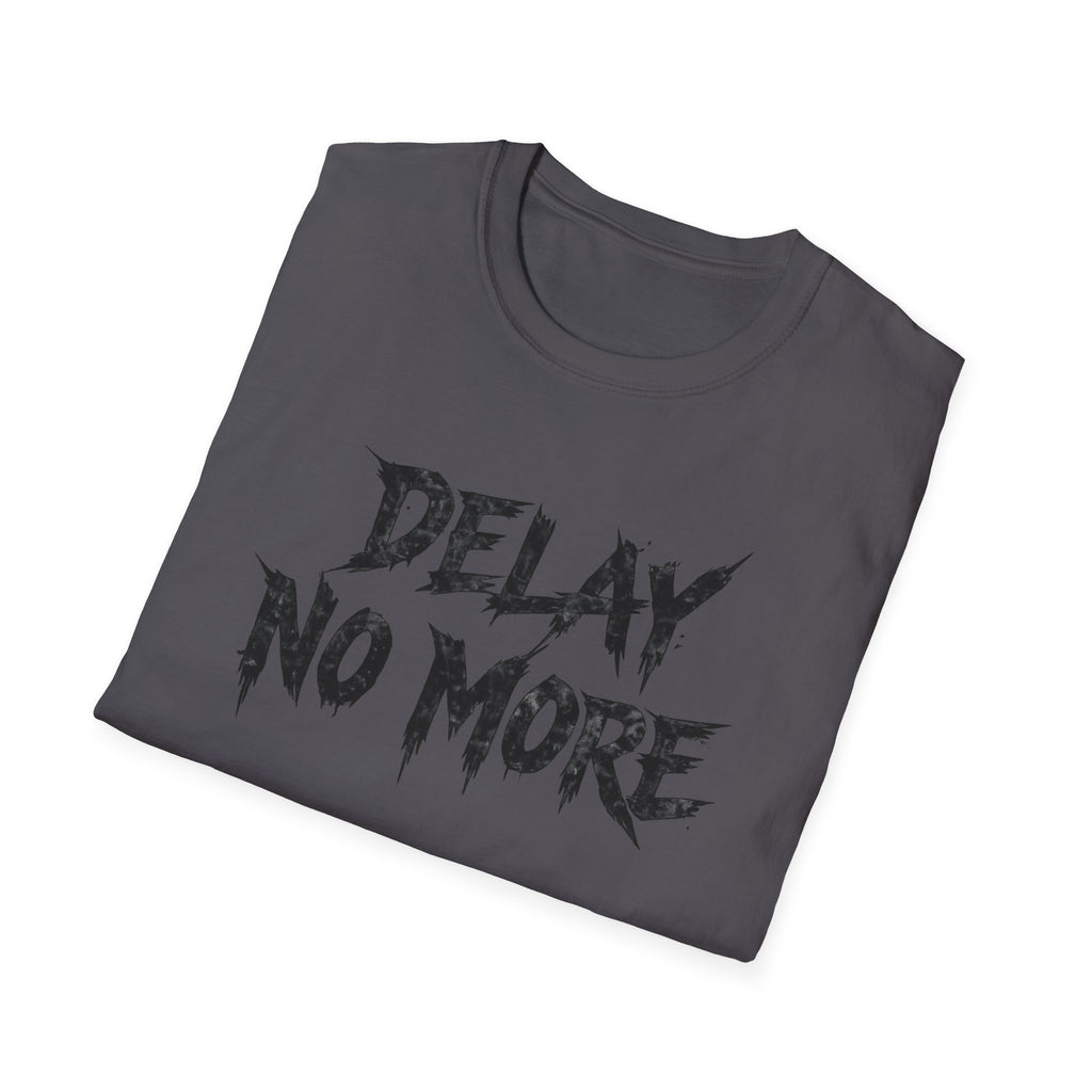 Delay No More 不再拖延 T-Shirt