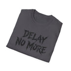 Delay No More 不再拖延 T-Shirt