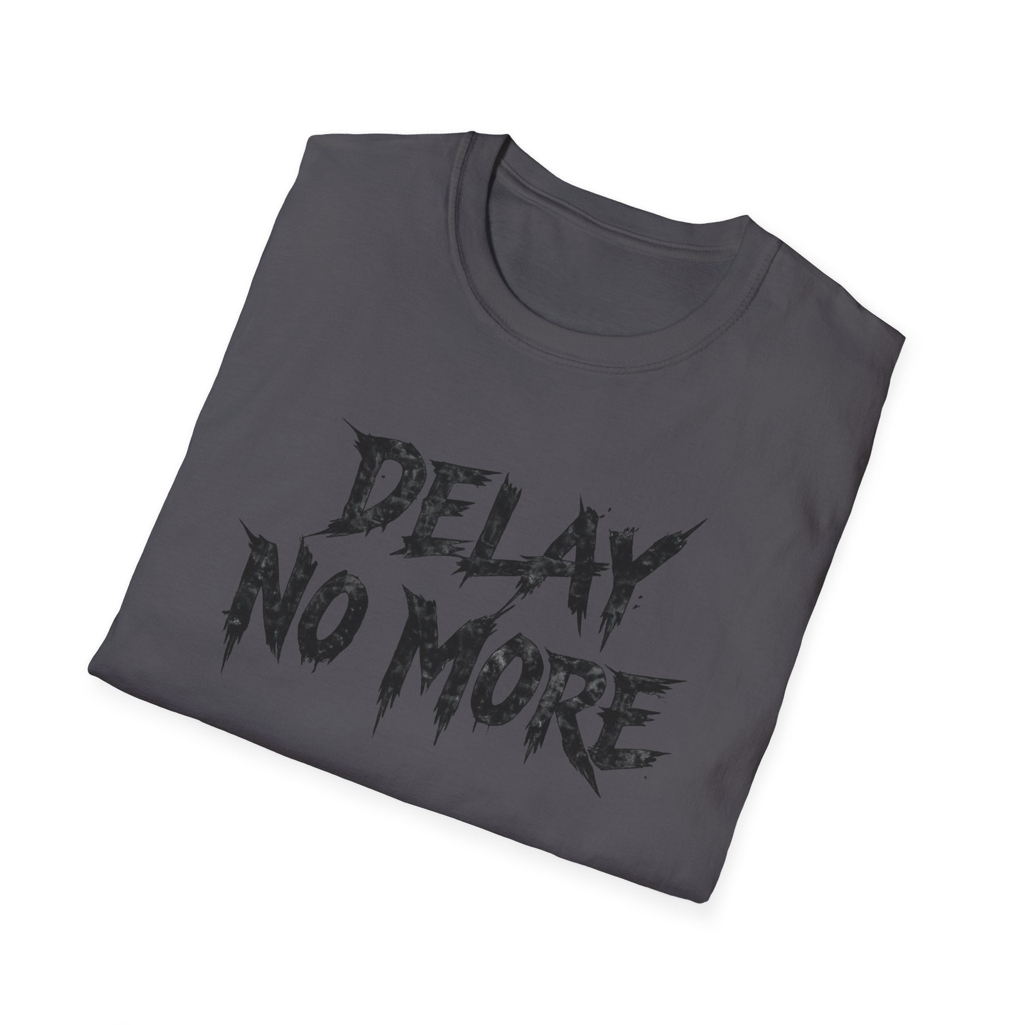 Delay No More 不再拖延 T-Shirt