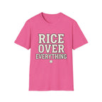 Rice Over Everything T Shirt