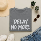 Summer Tee — Delay No More 不再拖延