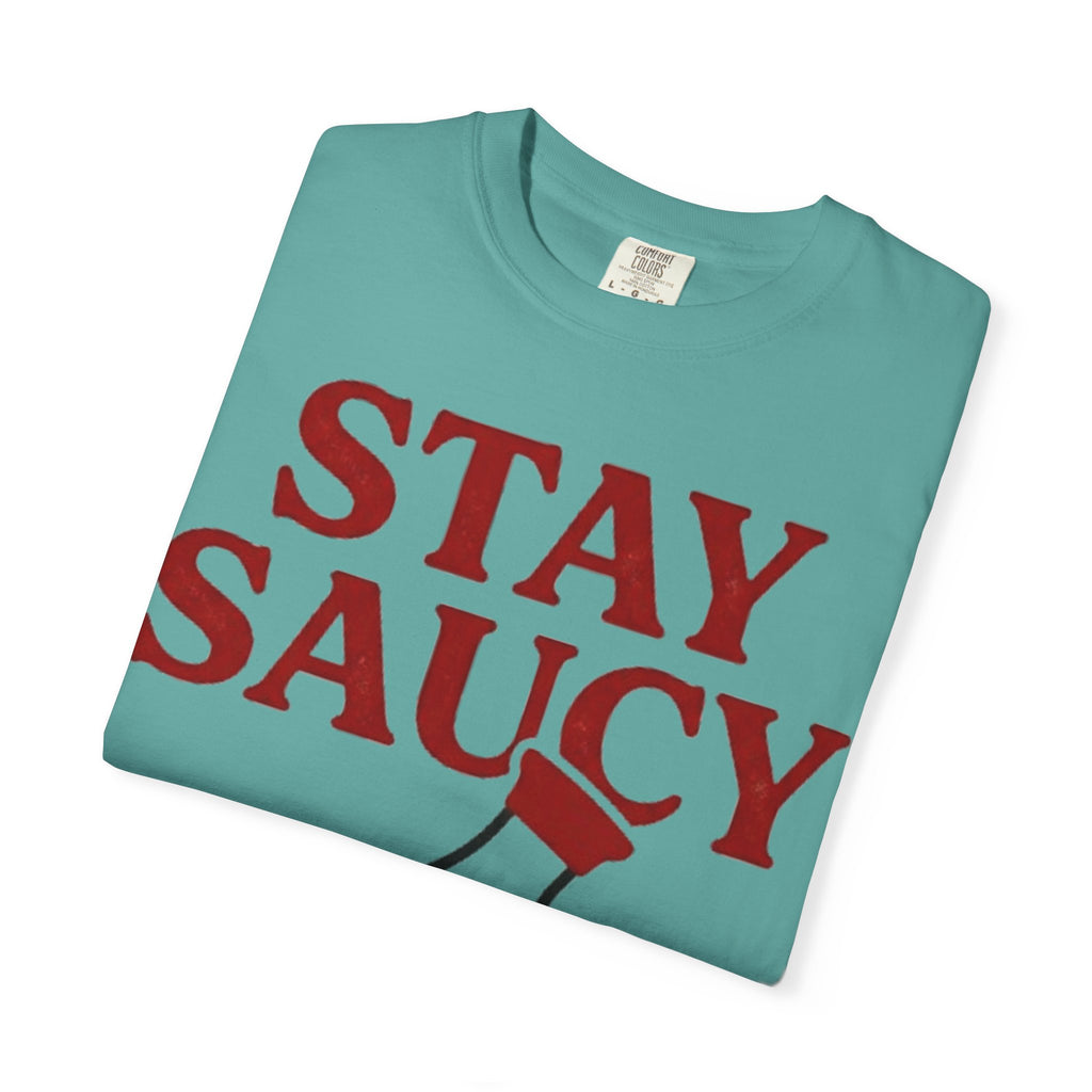 Graphic Tee — Stay Saucy