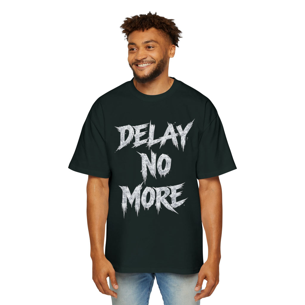 Premium Tee — Delay No More 不再拖延