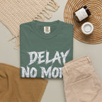 Graphic Tee — Delay No More 不再拖延