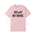 Graphic Tee – Delay No More 不再拖延