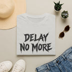 Delay No More 不再拖延 T-Shirt