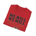 We Will We Will Wok You T Shirt