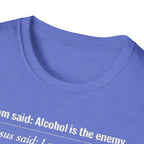 Summer Tee - Alcohol is the Enemy, Love thy Enemy