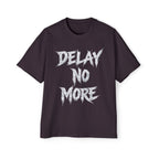 Premium Tee — Delay No More 不再拖延