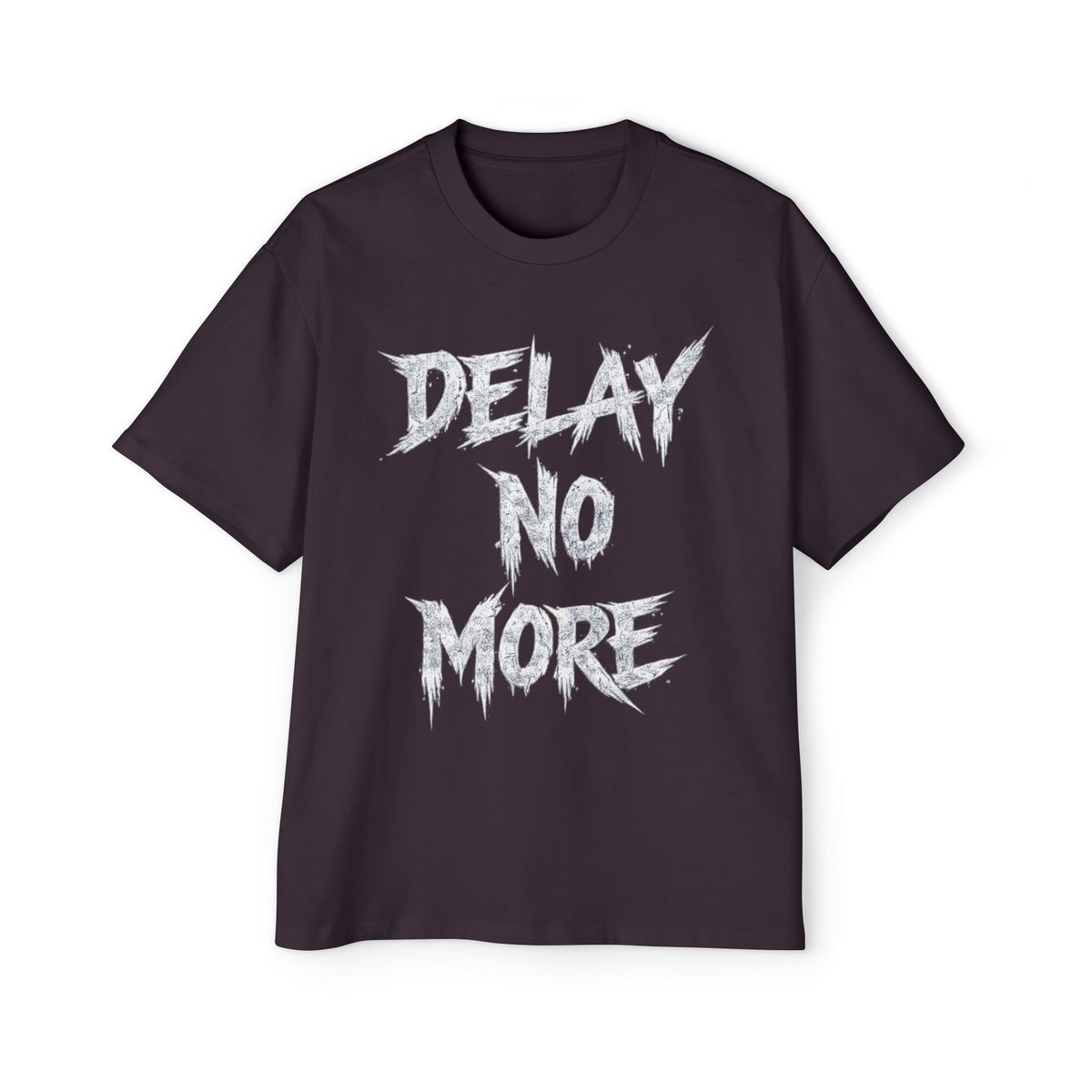 Premium Tee — Delay No More 不再拖延