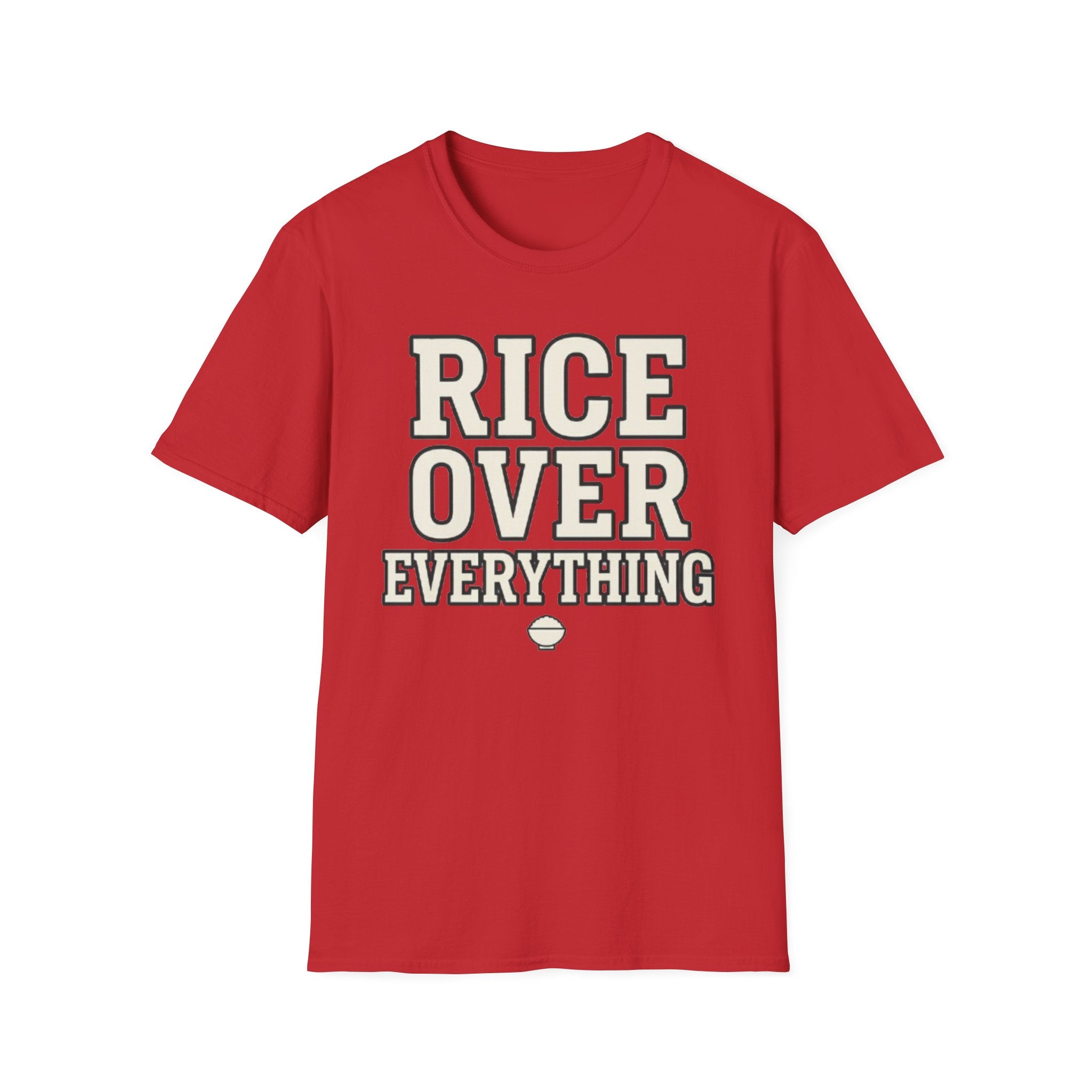 Rice Over Everything T Shirt