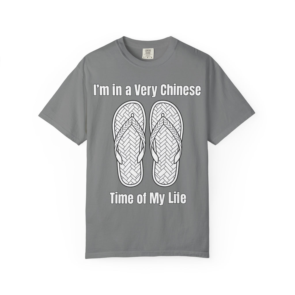 Graphic Tee — I'm in a very Chinese Time of My Life