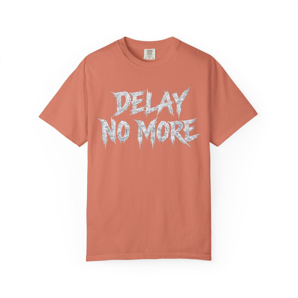 Graphic Tee — Delay No More 不再拖延