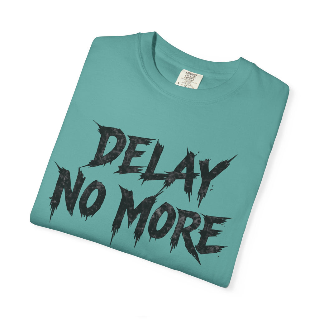Graphic Tee – Delay No More 不再拖延