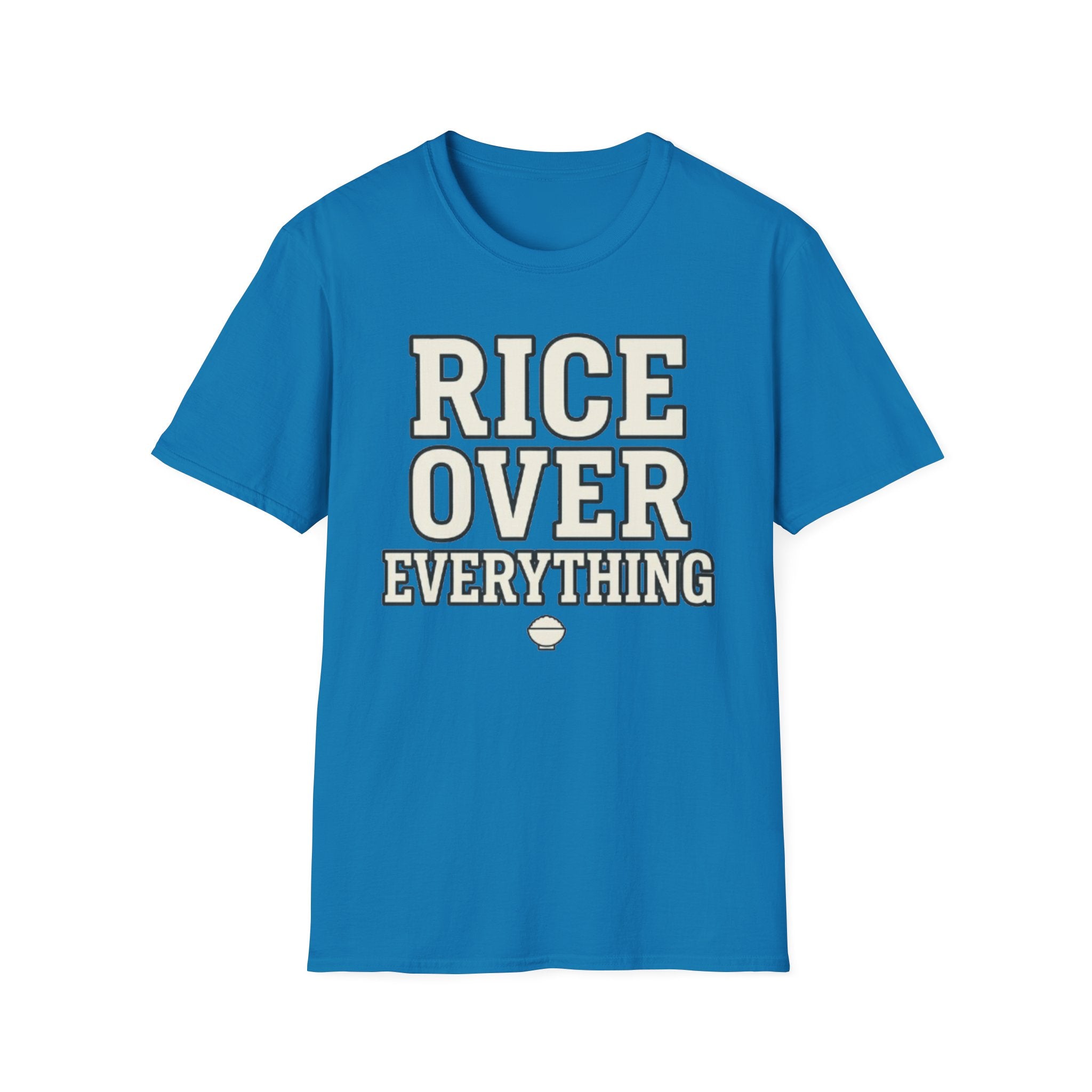 Rice Over Everything T Shirt