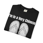 Graphic Tee — I'm in a very Chinese Time of My Life