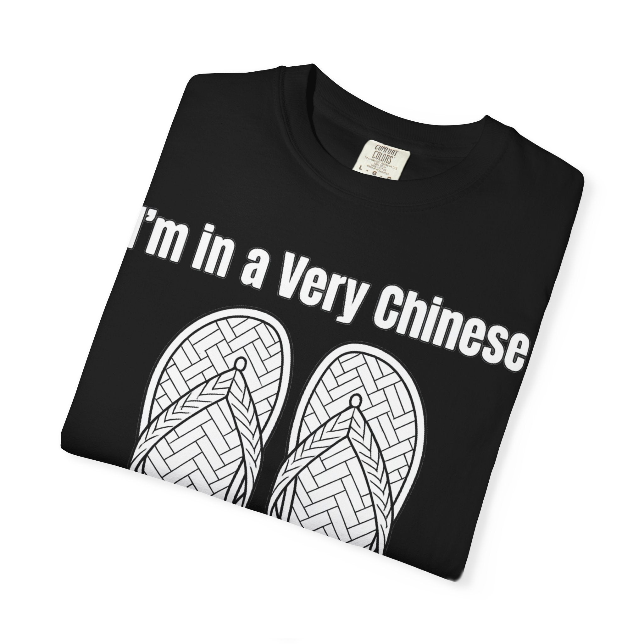 Graphic Tee — I'm in a very Chinese Time of My Life