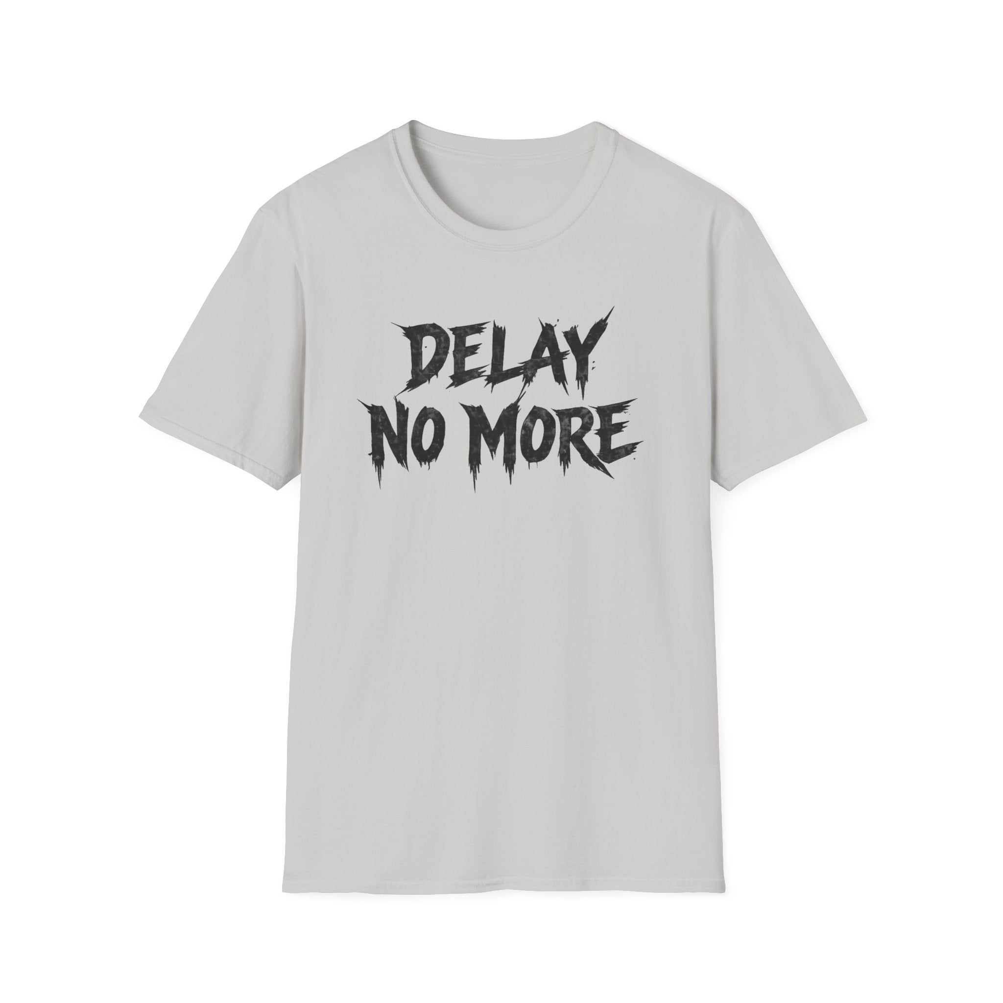 Delay No More 不再拖延 T-Shirt