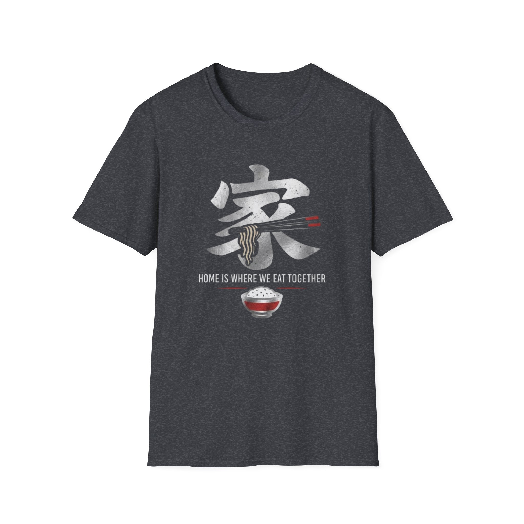 Home is where we Eat Together 家 T Shirt