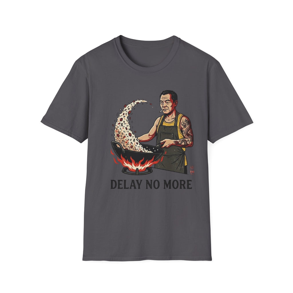 Delay No More T Shirt