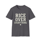Rice Over Everything T Shirt