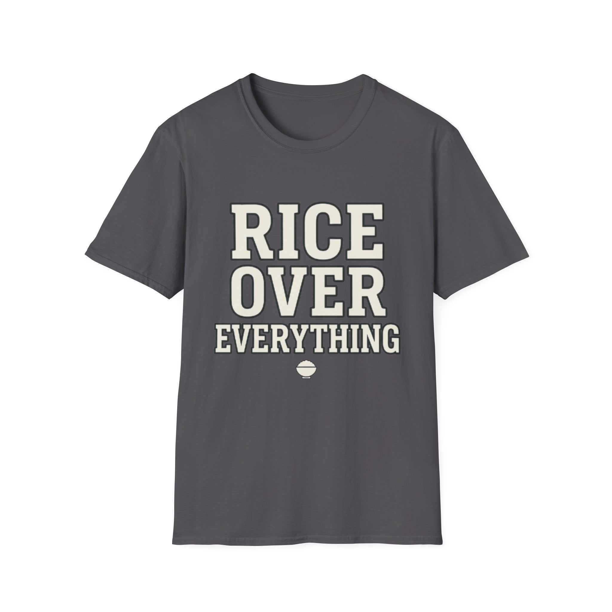 Rice Over Everything T Shirt