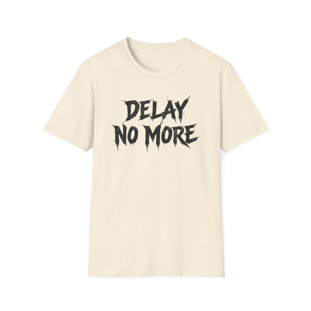 Delay No More 不再拖延 T-Shirt