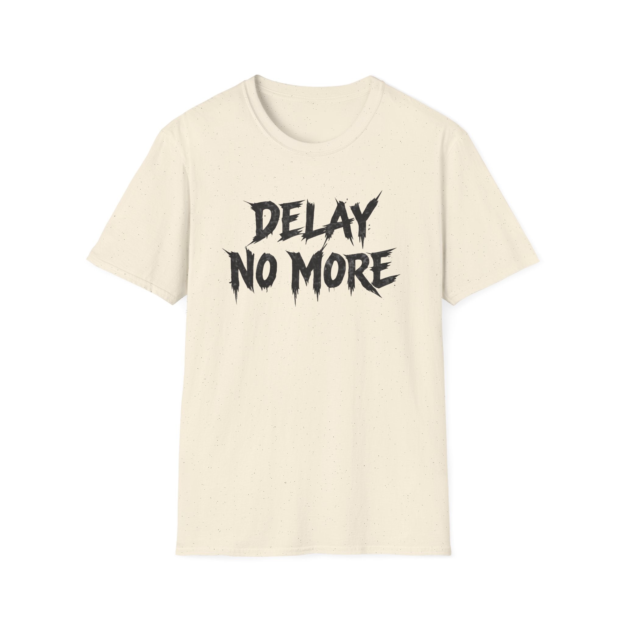 Delay No More 不再拖延 T-Shirt