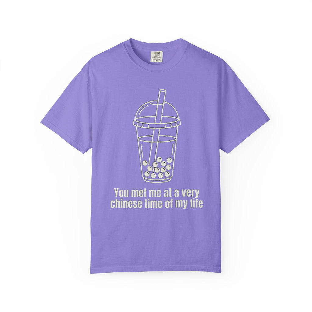 Graphic Tee — You met me at a very Chinese Time of My Life