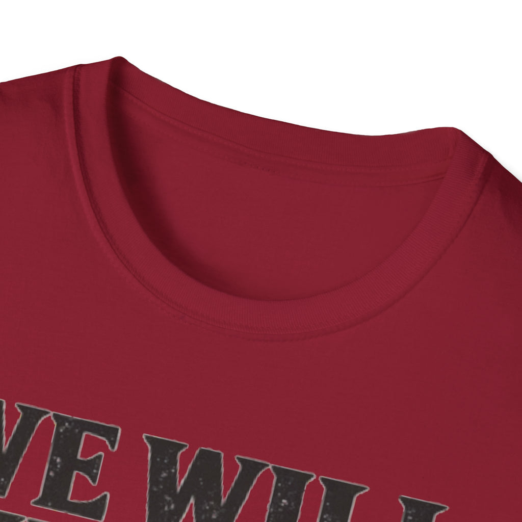 We Will We Will Wok You T Shirt