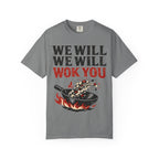 Graphic Tee — We Will We Will Wok You