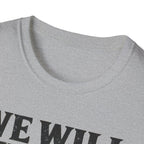 We Will We Will Wok You T Shirt