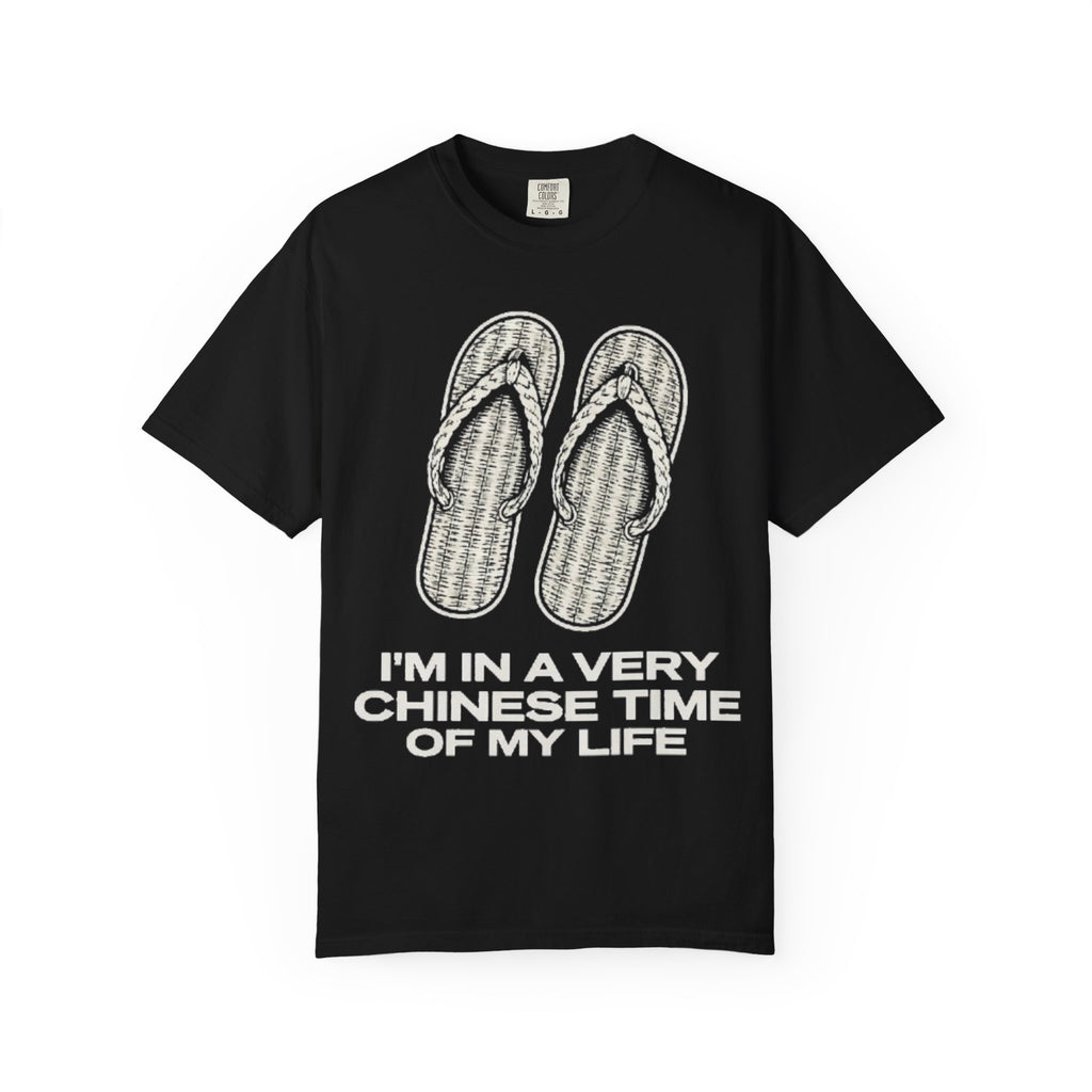 Graphic Tee — I'm in a very Chinese Time of My Life