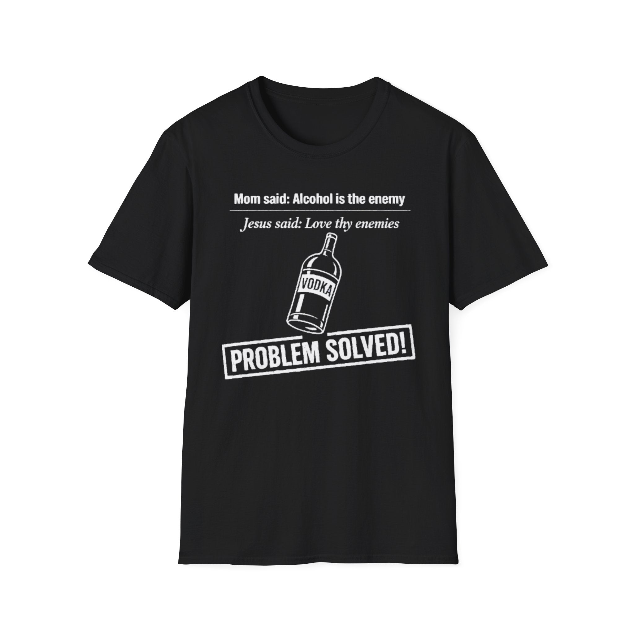 Alcohol is the Enemy T Shirt