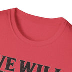 We Will We Will Wok You T Shirt