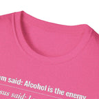 Summer Tee - Alcohol is the Enemy, Love thy Enemy