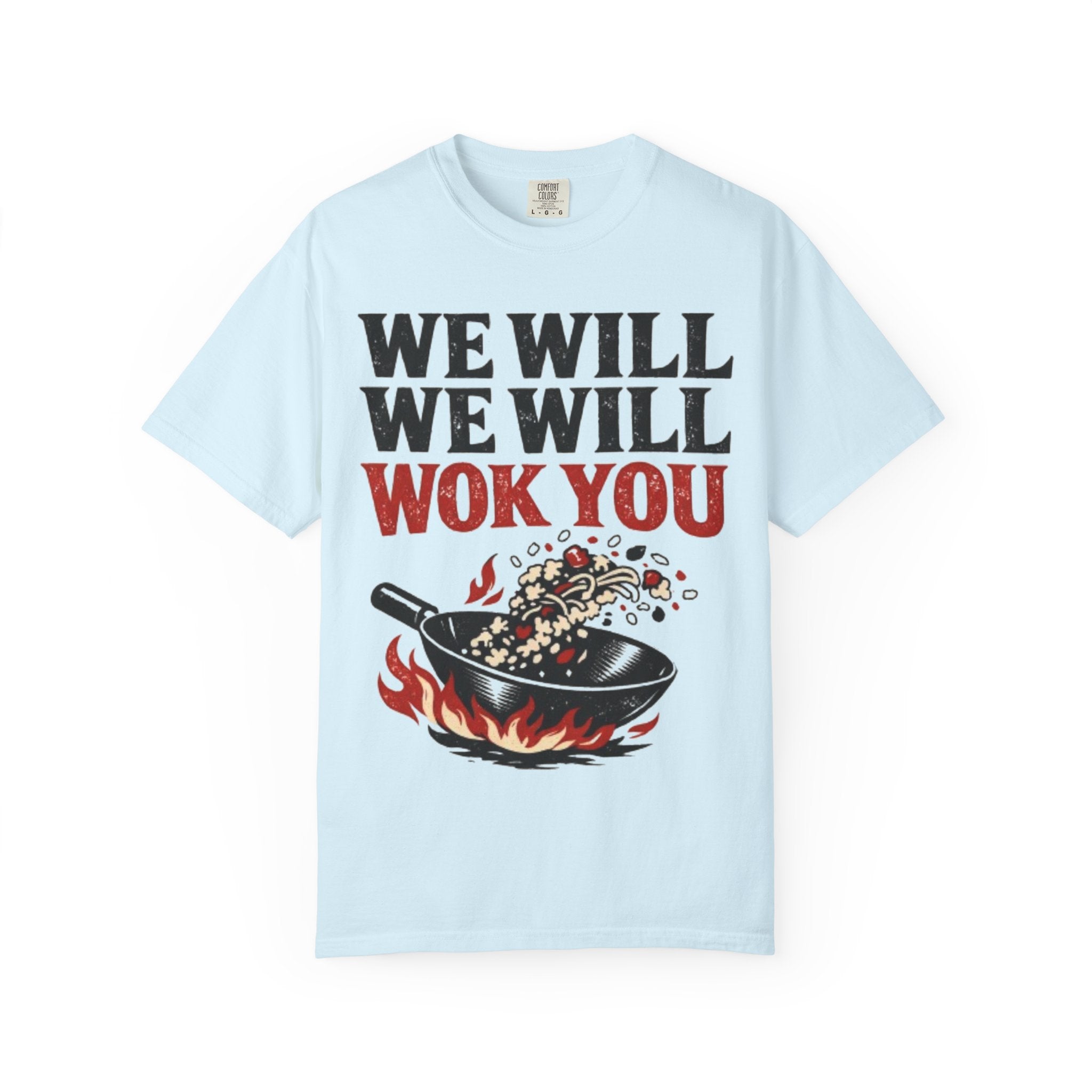 Graphic Tee — We Will We Will Wok You