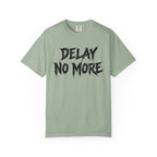 Graphic Tee – Delay No More 不再拖延